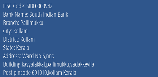 South Indian Bank Pallimukku Branch Kollam IFSC Code SIBL0000942