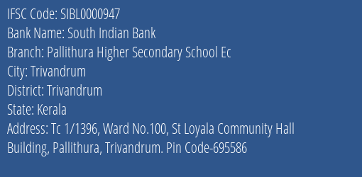 South Indian Bank Pallithura Higher Secondary School Ec Branch, Branch Code 000947 & IFSC Code SIBL0000947