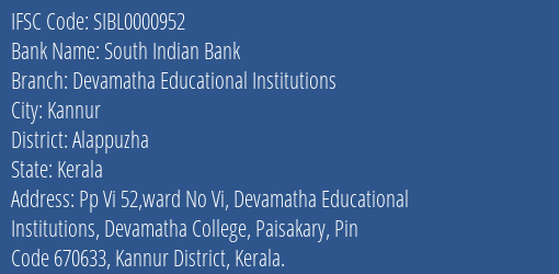 South Indian Bank Devamatha Educational Institutions Branch, Branch Code 000952 & IFSC Code SIBL0000952