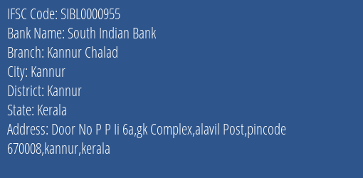 South Indian Bank Kannur Chalad Branch, Branch Code 000955 & IFSC Code SIBL0000955