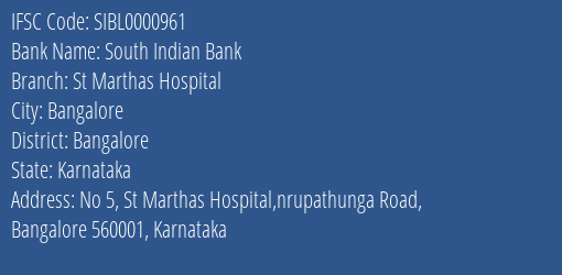 South Indian Bank St Marthas Hospital Branch Bangalore IFSC Code SIBL0000961