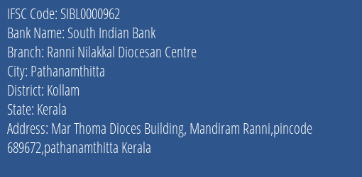 South Indian Bank Ranni Nilakkal Diocesan Centre Branch Kollam IFSC Code SIBL0000962