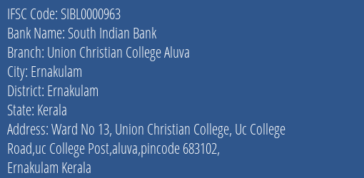 South Indian Bank Union Christian College Aluva Branch Ernakulam IFSC Code SIBL0000963