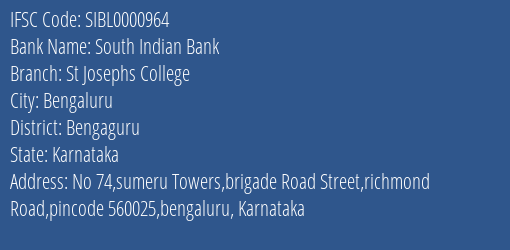 South Indian Bank St Josephs College Branch Bengaguru IFSC Code SIBL0000964