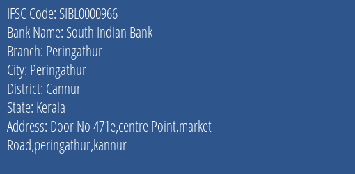 South Indian Bank Peringathur Branch, Branch Code 000966 & IFSC Code SIBL0000966