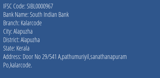 South Indian Bank Kalarcode Branch Alapuzha IFSC Code SIBL0000967