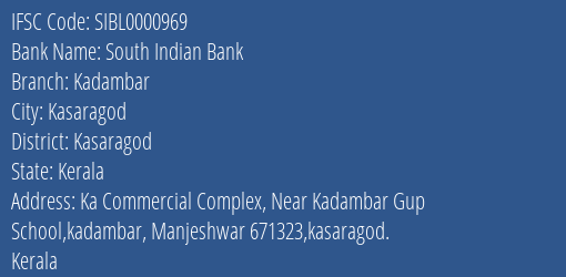 South Indian Bank Kadambar Branch, Branch Code 000969 & IFSC Code SIBL0000969