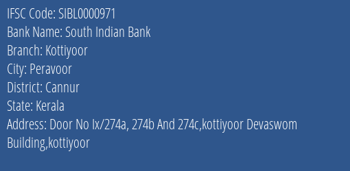 South Indian Bank Kottiyoor Branch, Branch Code 000971 & IFSC Code SIBL0000971