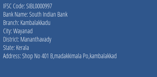 South Indian Bank Kambalakkadu Branch Mananthavady IFSC Code SIBL0000997