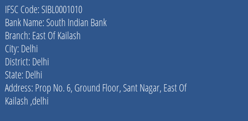 South Indian Bank East Of Kailash Branch Delhi IFSC Code SIBL0001010