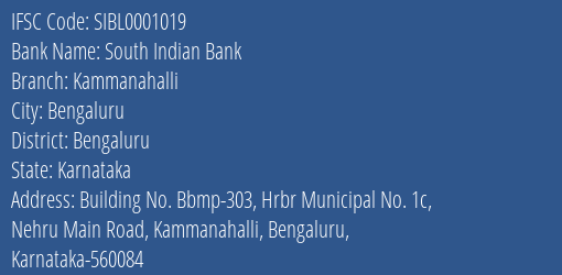 South Indian Bank Kammanahalli Branch, Branch Code 001019 & IFSC Code SIBL0001019