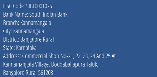 South Indian Bank Kannamangala Branch Bangalore Rural IFSC Code SIBL0001025