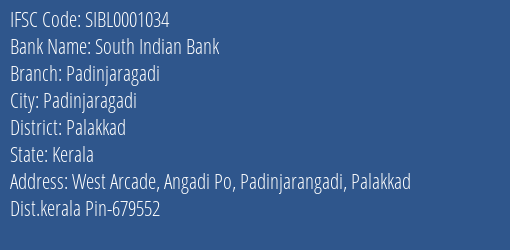 South Indian Bank Padinjaragadi Branch, Branch Code 001034 & IFSC Code SIBL0001034