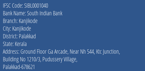 South Indian Bank Kanjikode Branch, Branch Code 001040 & IFSC Code SIBL0001040