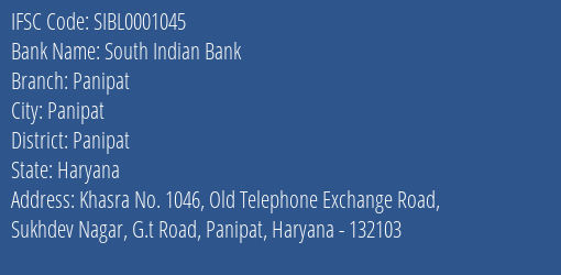 South Indian Bank Panipat Branch Panipat IFSC Code SIBL0001045