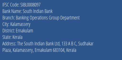 South Indian Bank Banking Operations Group Department Branch Ernakulam IFSC Code SIBL0008097