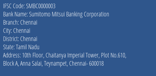 Sumitomo Mitsui Banking Corporation Chennai Branch, Branch Code 000003 & IFSC Code SMBC0000003