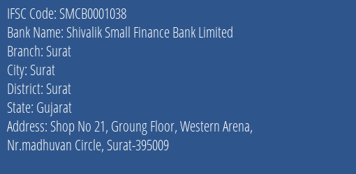 Shivalik Small Finance Bank Limited Surat Branch, Branch Code 001038 & IFSC Code SMCB0001038