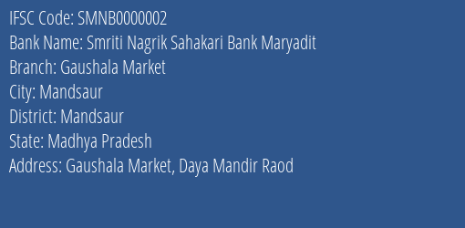 Smriti Nagrik Sahakari Bank Maryadit Gaushala Market Branch, Branch Code 000002 & IFSC Code SMNB0000002
