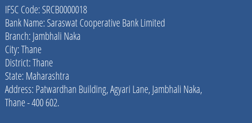 Saraswat Cooperative Bank Limited Jambhali Naka Branch, Branch Code 000018 & IFSC Code SRCB0000018
