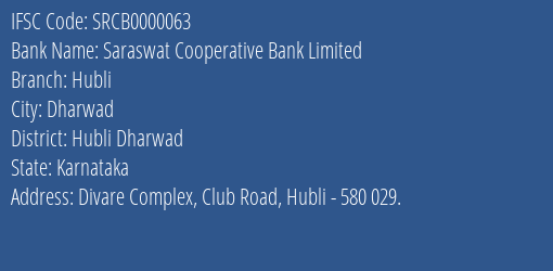Saraswat Cooperative Bank Limited Hubli Branch, Branch Code 000063 & IFSC Code SRCB0000063