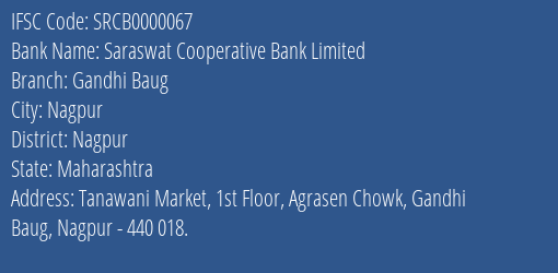 Saraswat Cooperative Bank Limited Gandhi Baug Branch, Branch Code 000067 & IFSC Code SRCB0000067