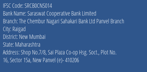 Saraswat Cooperative Bank Limited The Chembur Nagari Sahakari Bank Ltd Panvel Branch Branch, Branch Code CNS014 & IFSC Code SRCB0CNS014