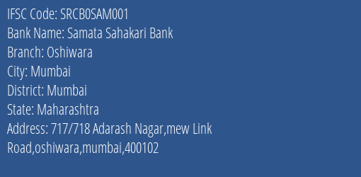 Saraswat Cooperative Bank Limited Samata Sah Bank Oshiwara Branch, Branch Code SAM001 & IFSC Code SRCB0SAM001