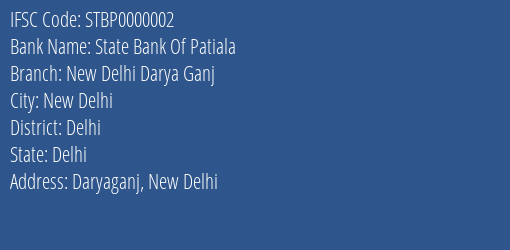 State Bank Of Patiala New Delhi Darya Ganj Branch, Branch Code 000002 & IFSC Code STBP0000002