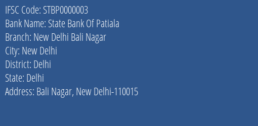 State Bank Of Patiala New Delhi Bali Nagar Branch, Branch Code 000003 & IFSC Code STBP0000003