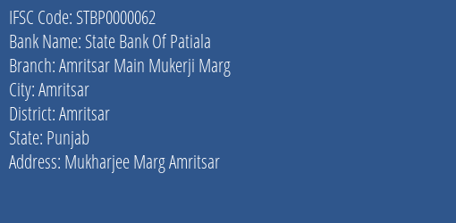 State Bank Of Patiala Amritsar Main Mukerji Marg Branch, Branch Code 000062 & IFSC Code STBP0000062