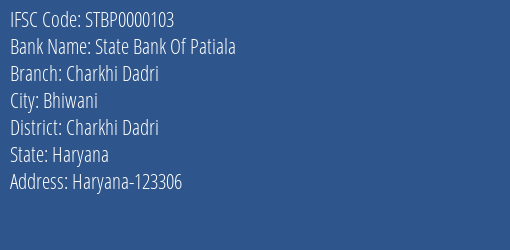 State Bank Of Patiala Charkhi Dadri Branch Charkhi Dadri IFSC Code STBP0000103