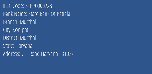 State Bank Of Patiala Murthal Branch Murthal IFSC Code STBP0000228