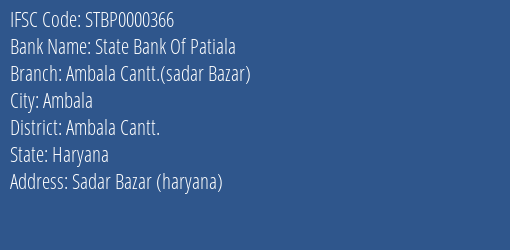 State Bank Of Patiala Ambala Cantt. Sadar Bazar Branch Ambala Cantt. IFSC Code STBP0000366