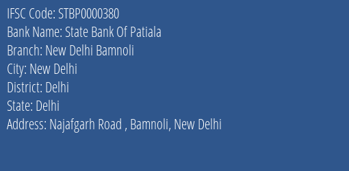 State Bank Of Patiala New Delhi Bamnoli Branch Delhi IFSC Code STBP0000380