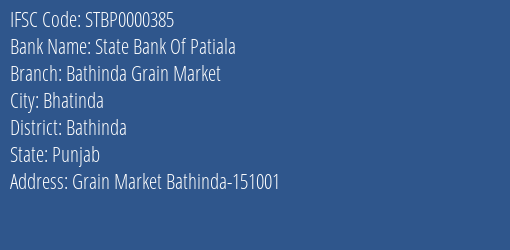 State Bank Of Patiala Bathinda Grain Market Branch, Branch Code 000385 & IFSC Code STBP0000385