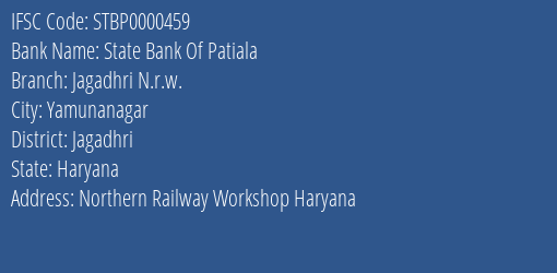 State Bank Of Patiala Jagadhri N.r.w. Branch Jagadhri IFSC Code STBP0000459