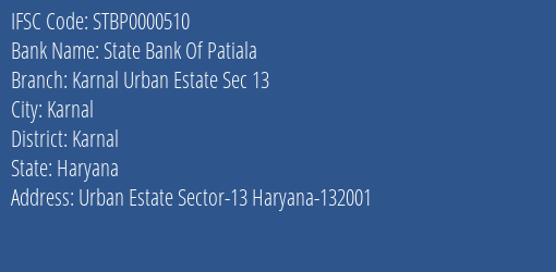State Bank Of Patiala Karnal Urban Estate Sec 13 Branch, Branch Code 000510 & IFSC Code STBP0000510