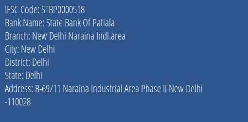 State Bank Of Patiala New Delhi Naraina Indl.area Branch Delhi IFSC Code STBP0000518