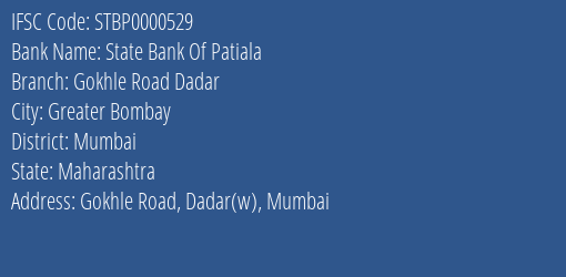 State Bank Of Patiala Gokhle Road Dadar Branch Mumbai IFSC Code STBP0000529