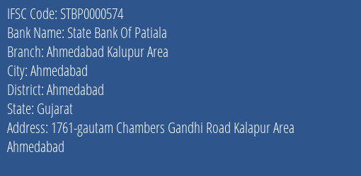 State Bank Of Patiala Ahmedabad Kalupur Area Branch Ahmedabad IFSC Code STBP0000574