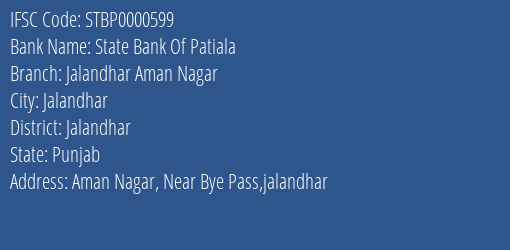 State Bank Of Patiala Jalandhar Aman Nagar Branch, Branch Code 000599 & IFSC Code STBP0000599