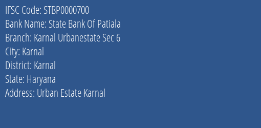 State Bank Of Patiala Karnal Urbanestate Sec 6 Branch Karnal IFSC Code STBP0000700