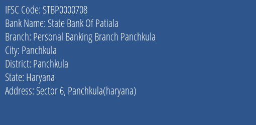 State Bank Of Patiala Personal Banking Branch Panchkula Branch Panchkula IFSC Code STBP0000708