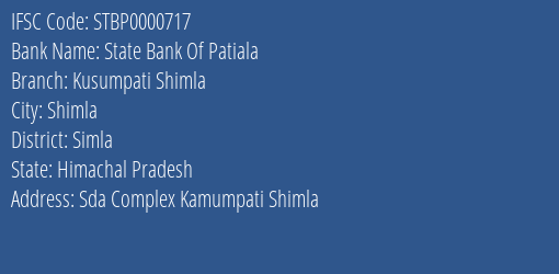 State Bank Of Patiala Kusumpati Shimla Branch Simla IFSC Code STBP0000717