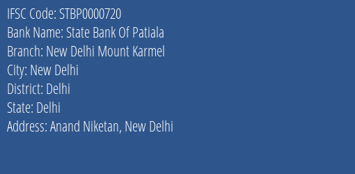 State Bank Of Patiala New Delhi Mount Karmel Branch Delhi IFSC Code STBP0000720