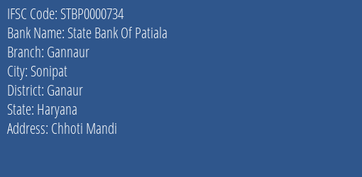 State Bank Of Patiala Gannaur Branch Ganaur IFSC Code STBP0000734