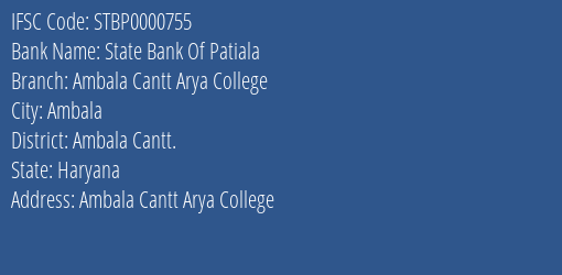 State Bank Of Patiala Ambala Cantt Arya College Branch Ambala Cantt. IFSC Code STBP0000755