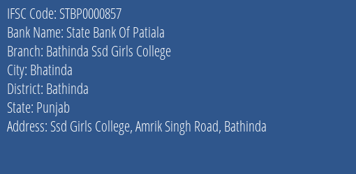 State Bank Of Patiala Bathinda Ssd Girls College Branch, Branch Code 000857 & IFSC Code STBP0000857