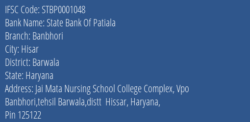 State Bank Of Patiala Banbhori Branch Barwala IFSC Code STBP0001048